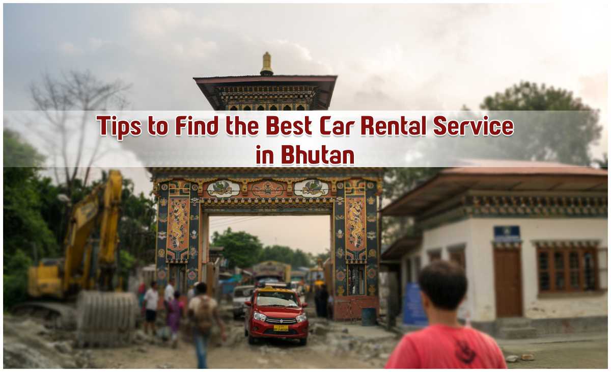 Tips to Find the Best Car Rental Service in Bhutan