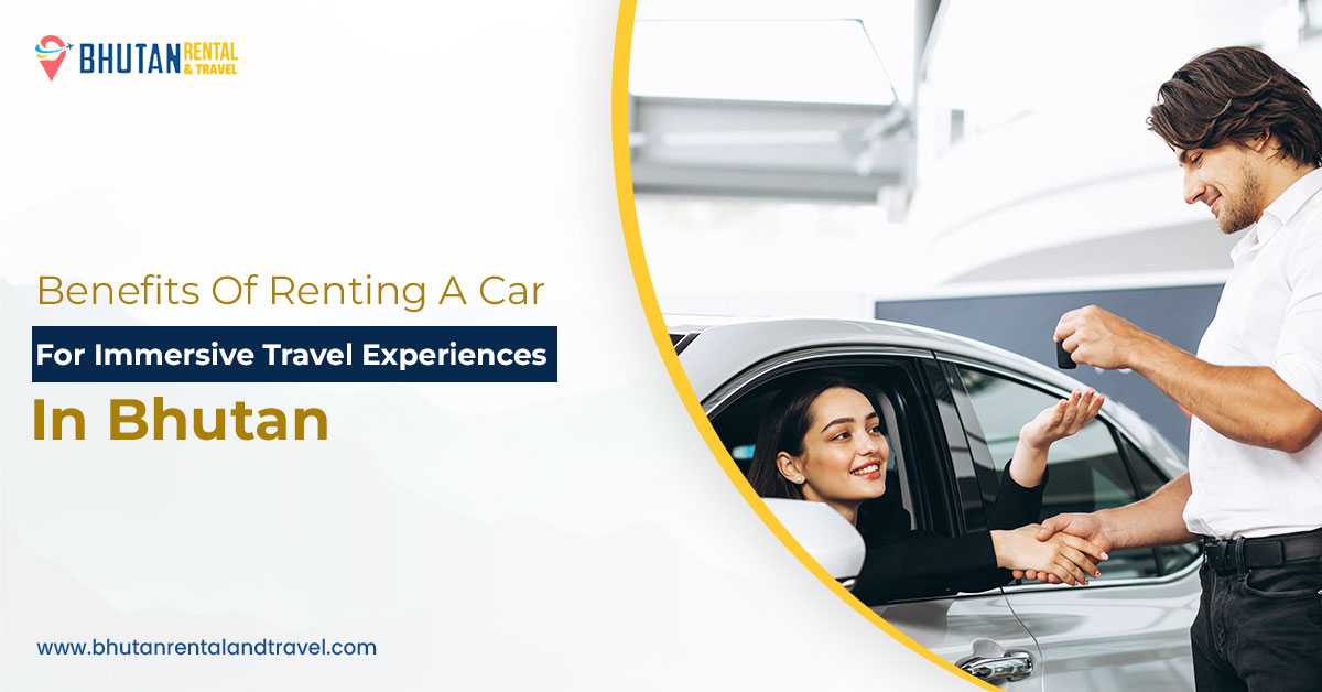 Car rental in Bhutan - Explore the kingdom at your own pace with Bhutan Rental & Travel