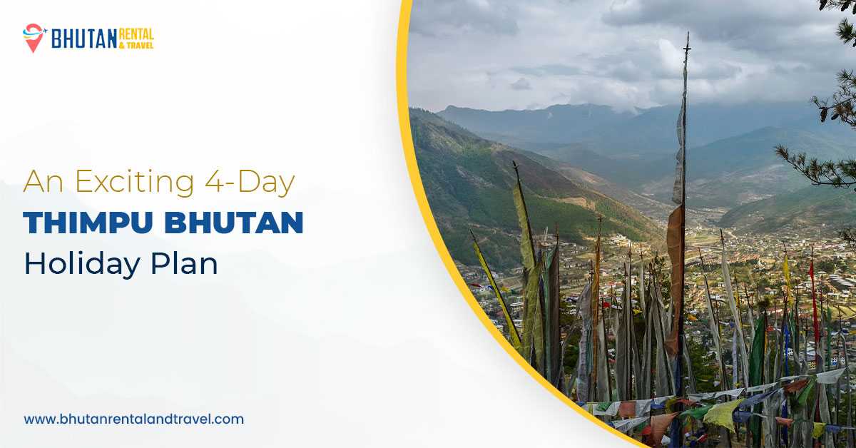 Thimphu Bhutan Holiday Adventure