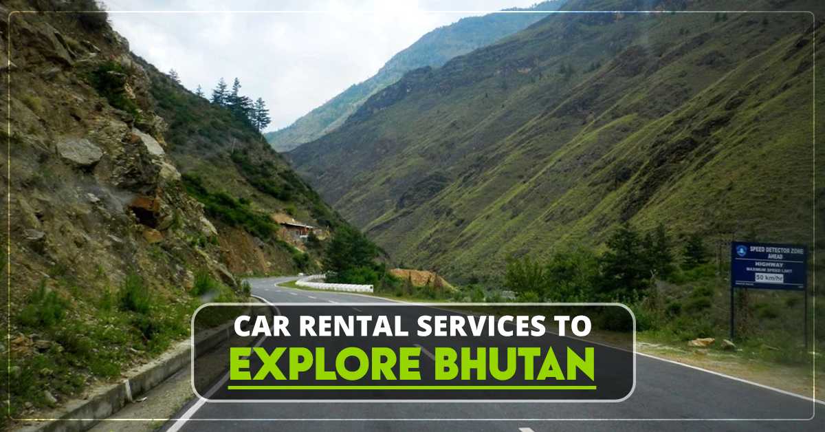 Car hire-services to explore Bhutan